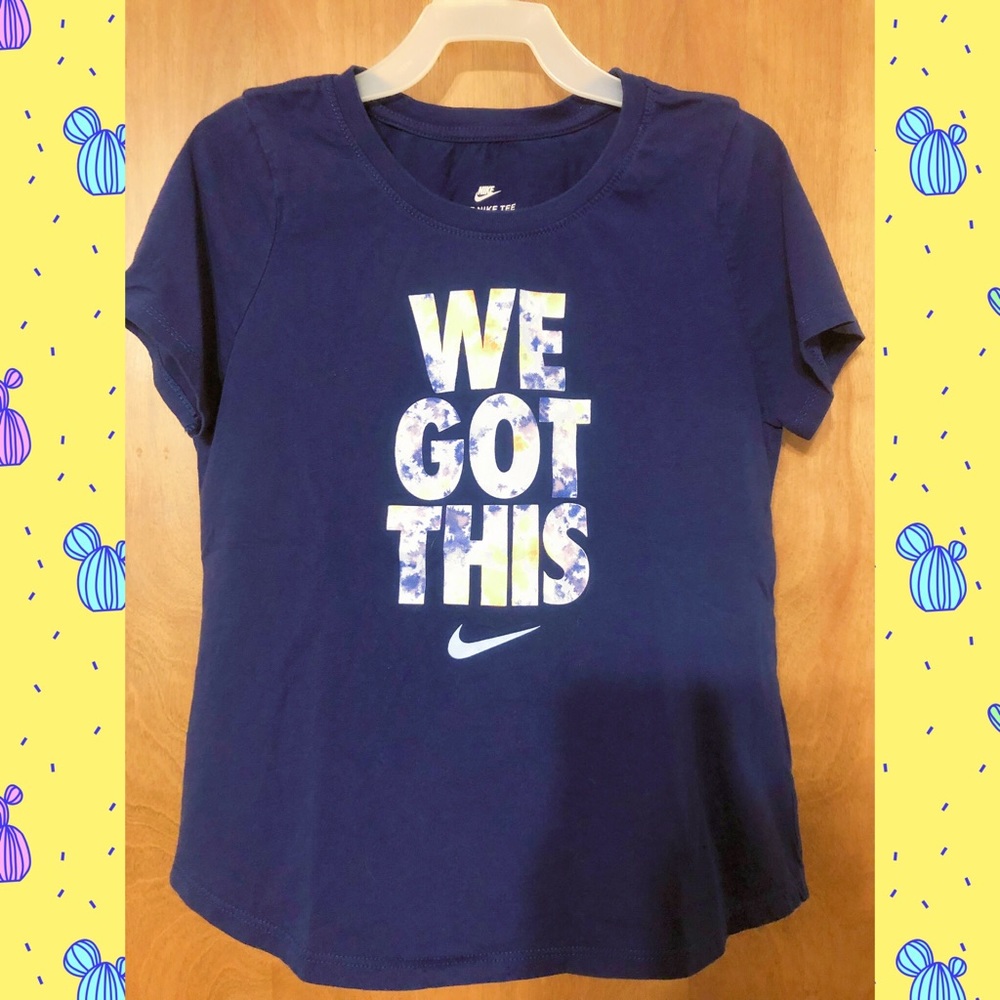 🌵Nike - We Got This- Girl’s T-shirt🌵
